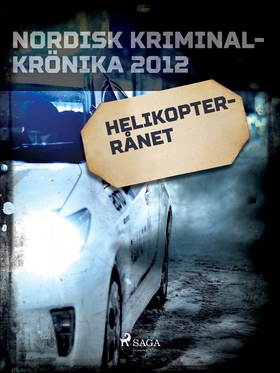 Helikopterrånet (e-bok) av Diverse författare