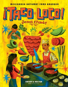 ¡Taco loco! : Mexikansk gatumat från grunden (e