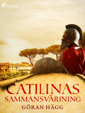 Catilinas sammansvärjning (e-bok) av Göran Hägg