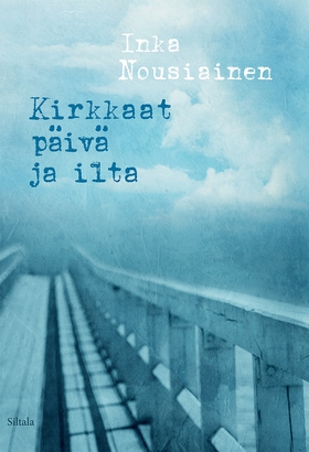 Kirkkaat päivä ja ilta (e-bok) av Inka Nousiain