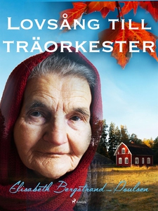 Lovsång till träorkester (e-bok) av Elisabeth B