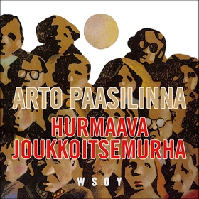 Hurmaava joukkoitsemurha (ljudbok) av Arto Paas