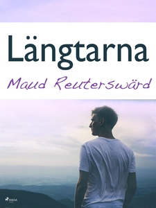 Längtarna (e-bok) av Maud Reuterswärd