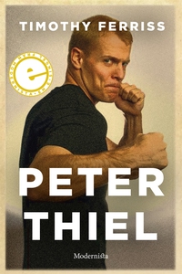 Peter Thiel (e-bok) av Timothy Ferriss