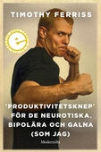 »Produktivitetsknep« för de neurotiska, bipolära och galna (som jag)