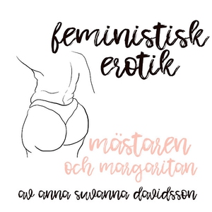 Mästaren och margaritan - Feministisk erotik (l