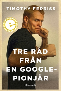 Tre råd från en Google-pionjär (e-bok) av Timot