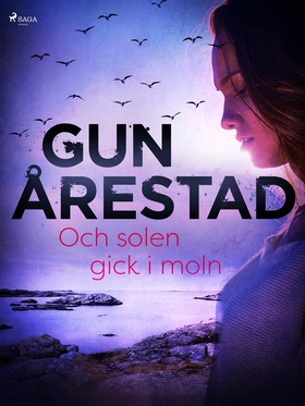 Och solen gick i moln (e-bok) av Gun Årestad