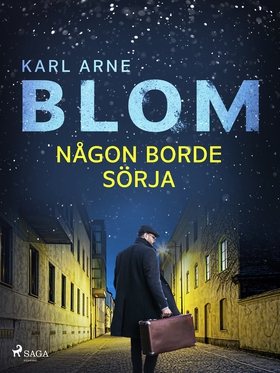 Någon borde sörja (e-bok) av Karl Arne Blom