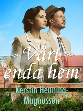 Vårt enda hem (e-bok) av Kerstin Henning-Magnus