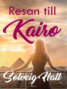 Resan till Kairo (e-bok) av Solveig Hall