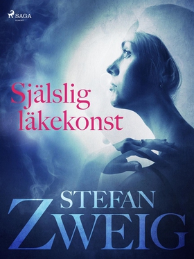 Själslig läkekonst (e-bok) av Stefan Zweig