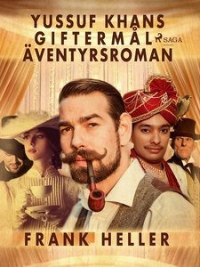 Yussuf Khans giftermål: äventyrsroman (e-bok) a