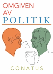Omgiven av politik (e-bok) av Conatus