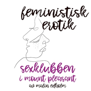 Sexklubben i Mount Pleasant - Feministisk eroti