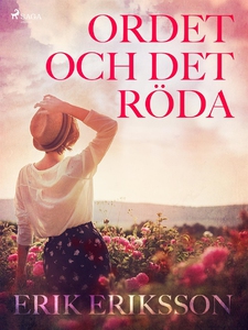 Ordet och det röda (e-bok) av Erik Eriksson