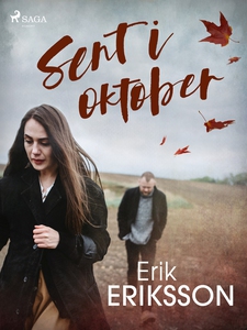 Sent i oktober (e-bok) av Erik Eriksson