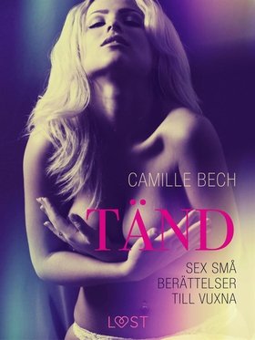 Tänd (e-bok) av Camille Bech