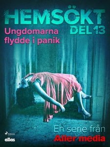 Ungdomarna flydde i panik (e-bok) av Allas Hems