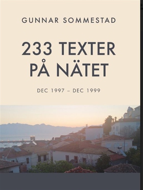 233 TEXTER PÅ NÄTET (e-bok) av Gunnar Sommestad
