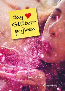 Jag hjärta Glitterpojken (ljudbok) av Julia Cla