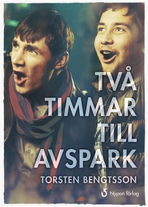 Två timmar till avspark (ljudbok) av Torsten Be