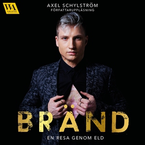 Bränd - En resa genom eld (ljudbok) av Axel Sch