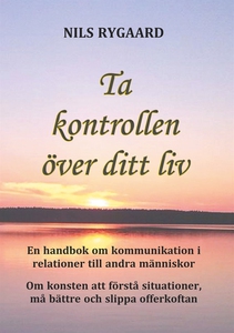 Ta kontrollen över ditt liv: En handbok i kommu