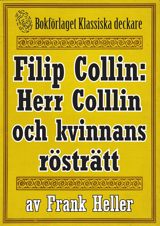 Filip Collin: Herr Collin och kvinnans rösträtt. Återutgivning av text från 1949