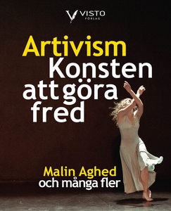 Artivism - konsten att göra fred (e-bok) av Mal