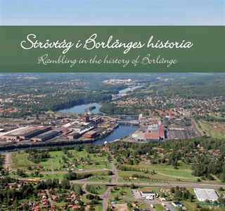 Strövtåg i Borlänges historia/Rambling in the h