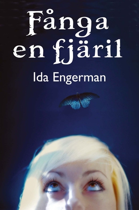 Fånga en fjäril (e-bok) av Ida Engerman