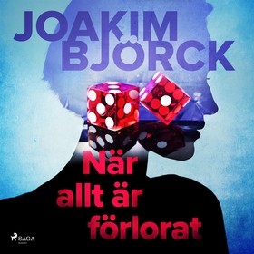 När allt är förlorat (ljudbok) av Joakim Björck