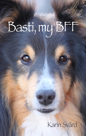 Basti, my BFF (e-bok) av Karin Svärd