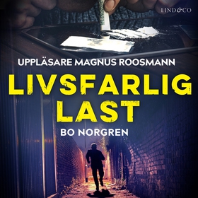 Livsfarlig last (ljudbok) av Bo Norgren