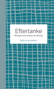 Eftertanke - 90 dagar med struktur & riktning (