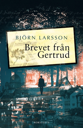 Brevet från Gertrud (e-bok) av Björn Larsson
