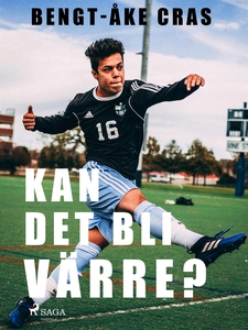 Kan det bli värre? (e-bok) av Bengt-Åke Cras