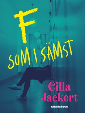F som i sämst (e-bok) av Cilla Jackert