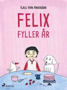Felix fyller år (e-bok) av Kjell Ivan Andersson