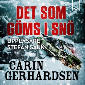 Det som göms i snö (ljudbok) av Carin Gerhardse