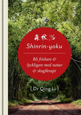 Shinrin-Yoku: Bli friskare och lyckligare med n