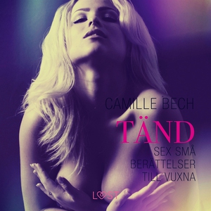 Tänd (ljudbok) av Camille Bech