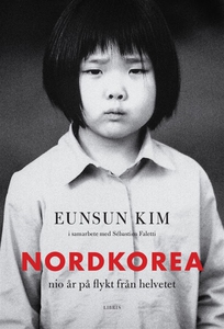 Nordkorea: Nio år på flykt från helvetet (ljudb