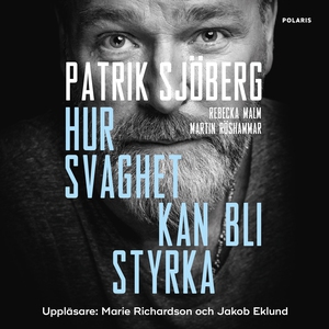 Hur svaghet kan bli styrka (ljudbok) av Patrik