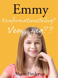 Emmy 0 - Konfirmationstokig? Vem, jag?? (e-bok)