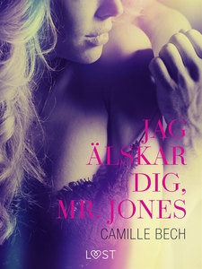 Jag älskar dig, mr. Jones (e-bok) av Camille Be
