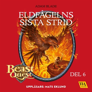 Beast Quest - Eldfågelns sista strid (ljudbok)