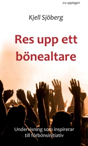 Res upp ett bönealtare (e-bok) av Kjell Sjöberg