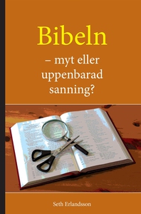 Bibeln - myt eller uppenbarad sanning (e-bok) a